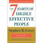 The 7 Habits of Highly Effective People by Stephen R Covey