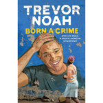 Born a Crime by Trevor Noah